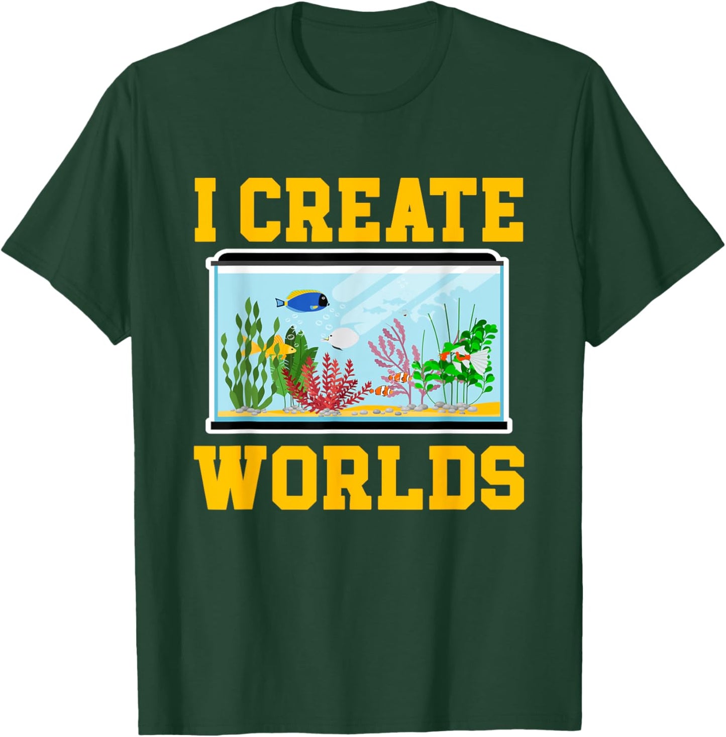 Funny Aquascaping Gifts Fishes Aquascaping Aquarium Fish Keeper I Create Worlds -Adults Black Small Classic Fit Short Sleeve T-Shirt - T-Shirt | Forest
