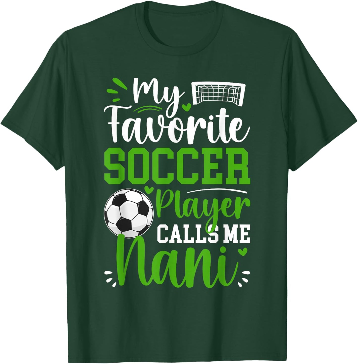 My Favorite Soccer Player Calls Me Nani Soccer Nani T-Shirt - T-Shirt | Forest