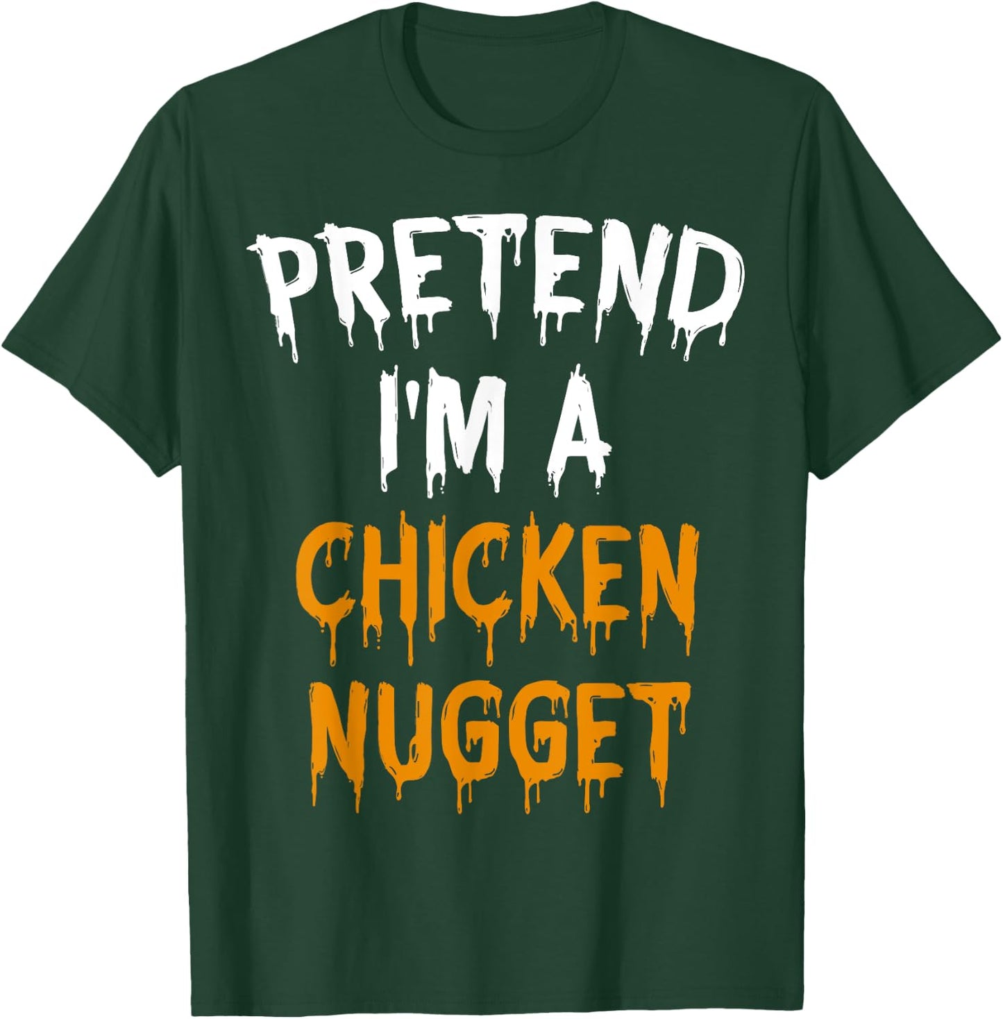 Lazy Halloween Costume Gift Pretend I'm A Chicken Nugget T-Shirt - T-Shirt | Forest