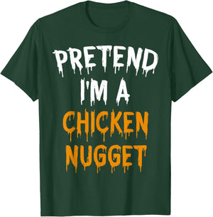 Lazy Halloween Costume Gift Pretend I'm A Chicken Nugget T-Shirt - T-Shirt | Forest