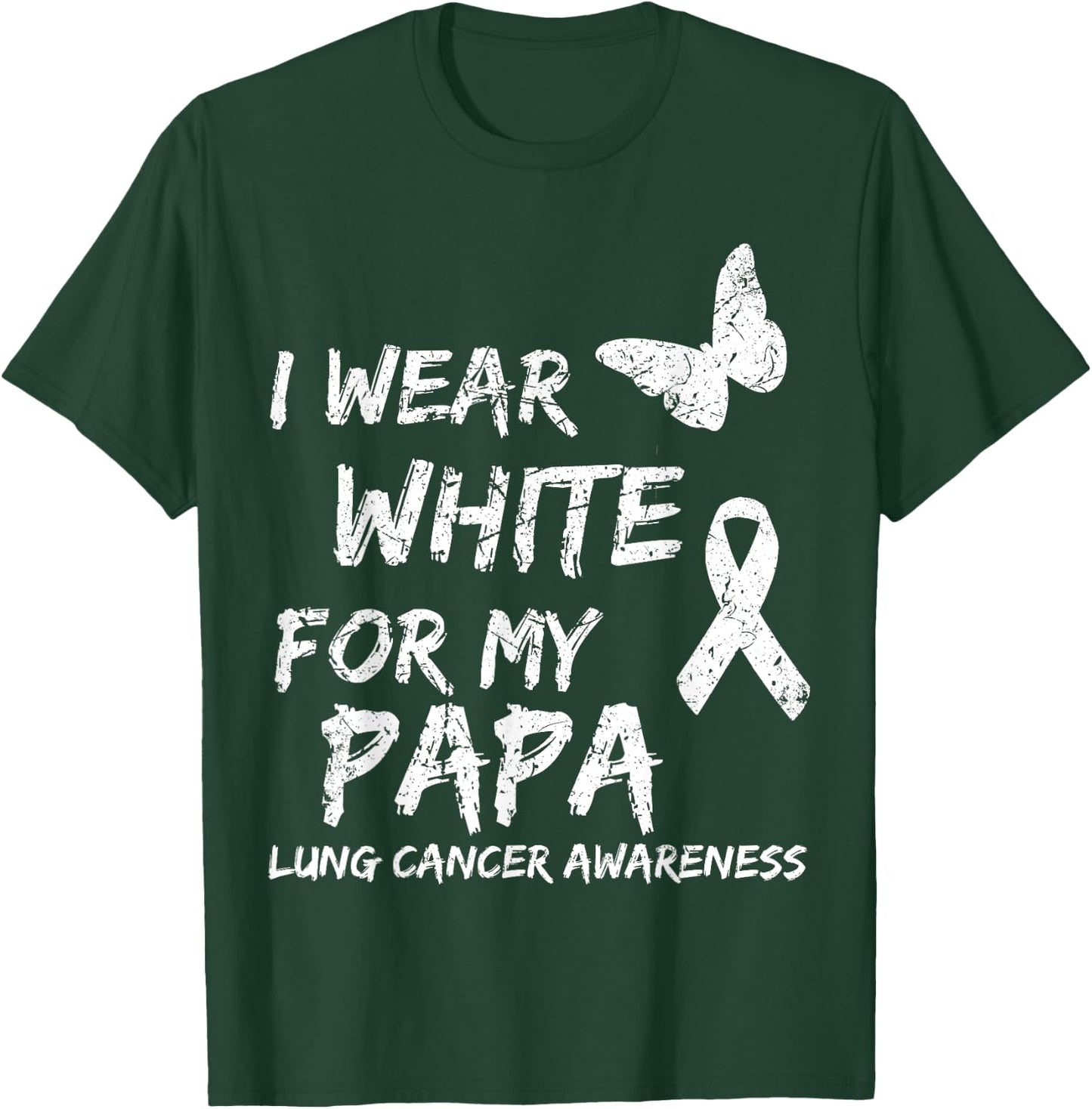 I Wear White For My Papa Lung Cancer Awareness Ribbon Family T-Shirt - T-Shirt | Forest