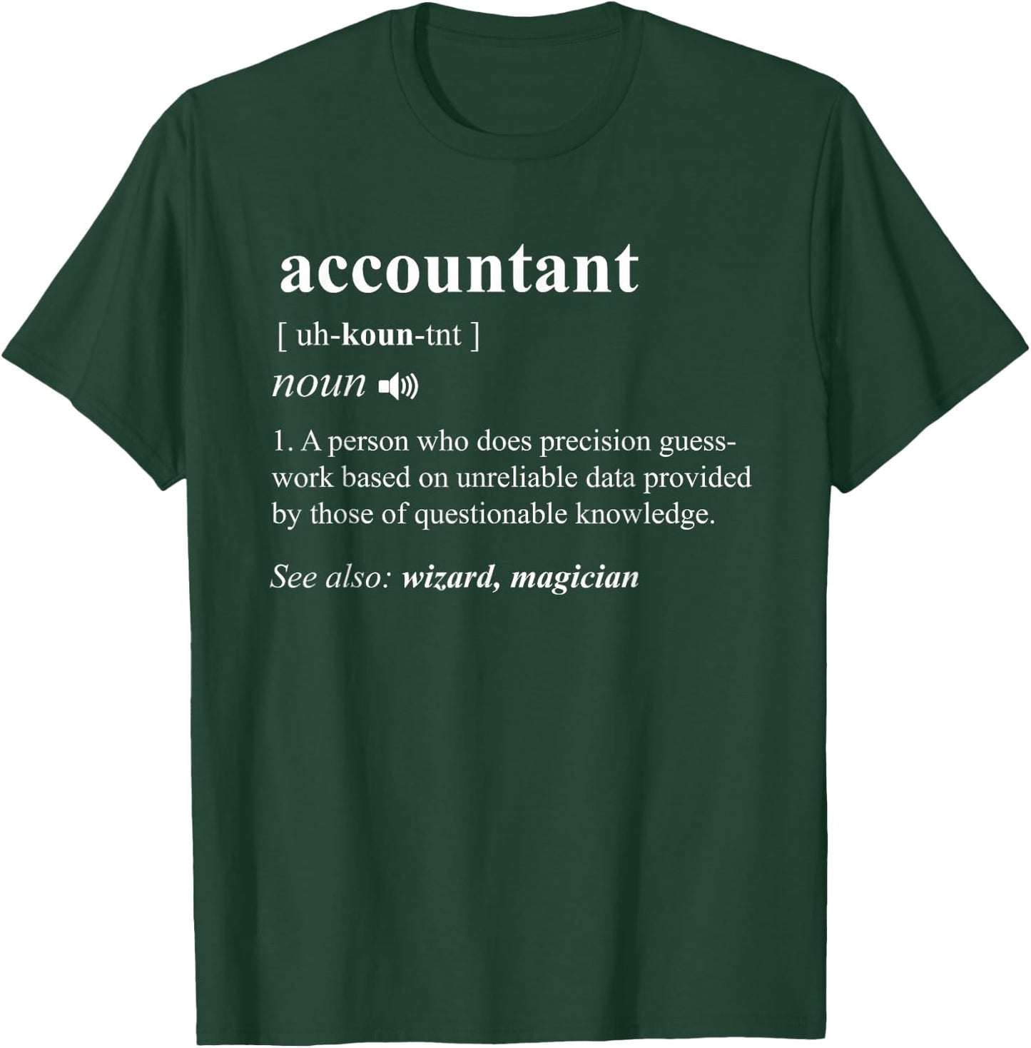 Accountant Definition Noun Accounting Major CPA Funny Gifts Small T-Shirt - T-Shirt | Forest
