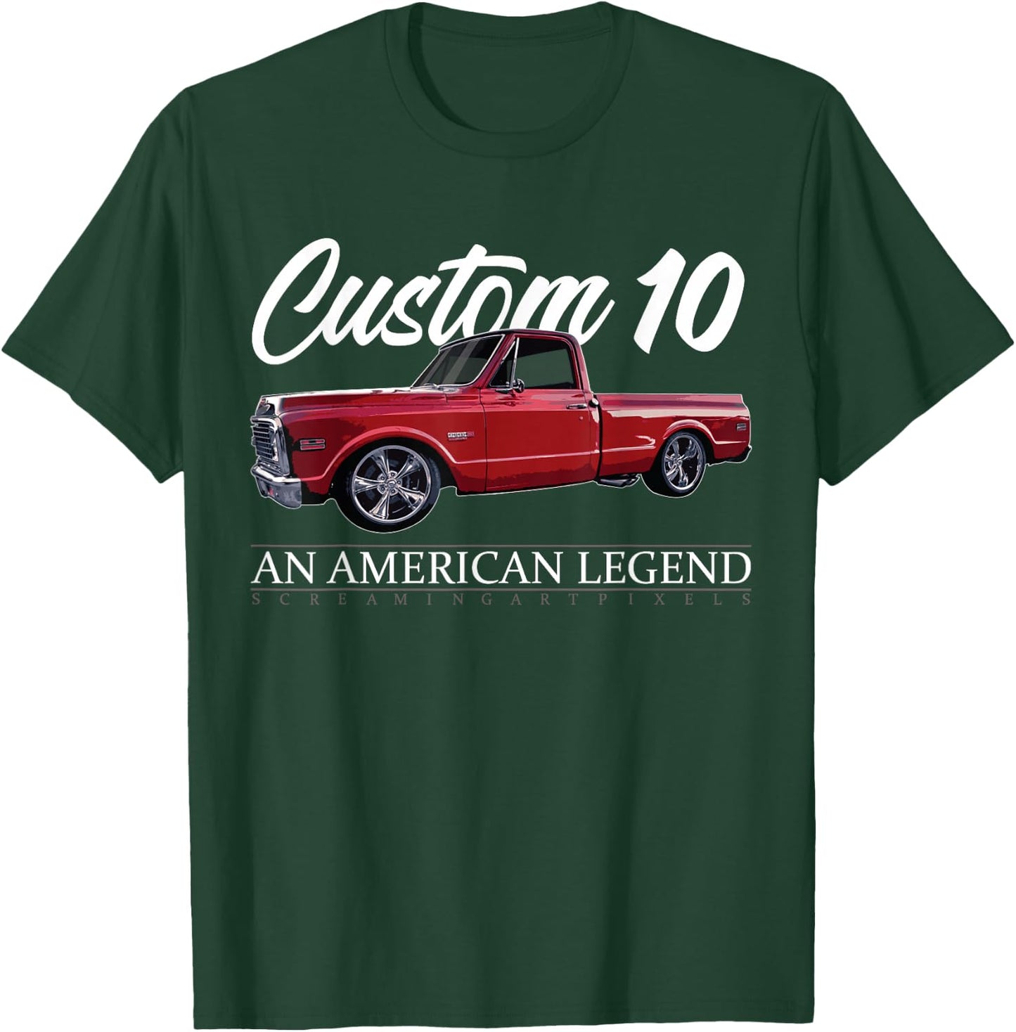 C10 Truck, Custom 10, Classic C10 Truck, An American Legend T-Shirt - T-Shirt | Forest