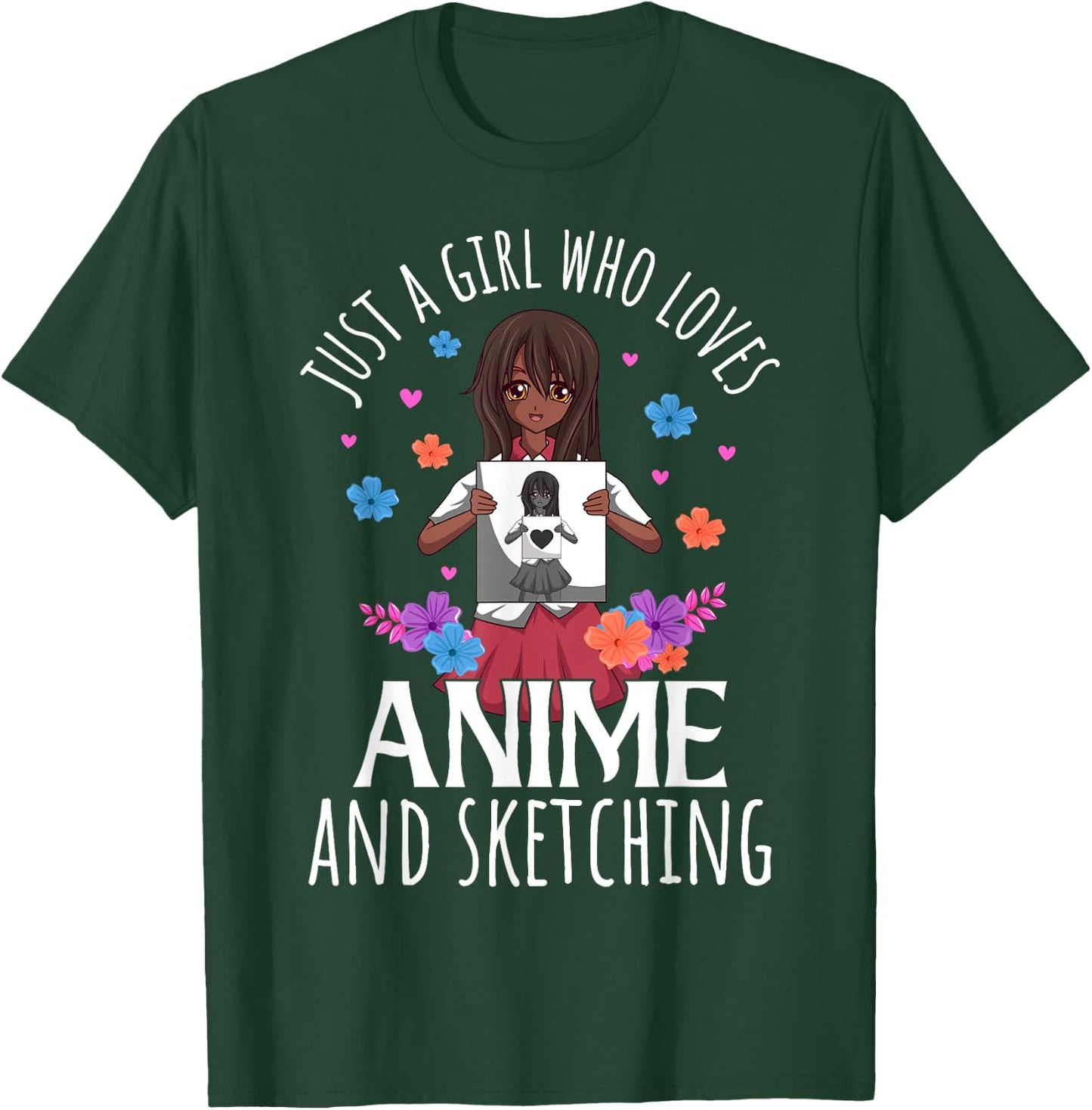 Just A Girl Who Loves Anime and Sketching Anime Lovers T-Shirt - T-Shirt | Forest