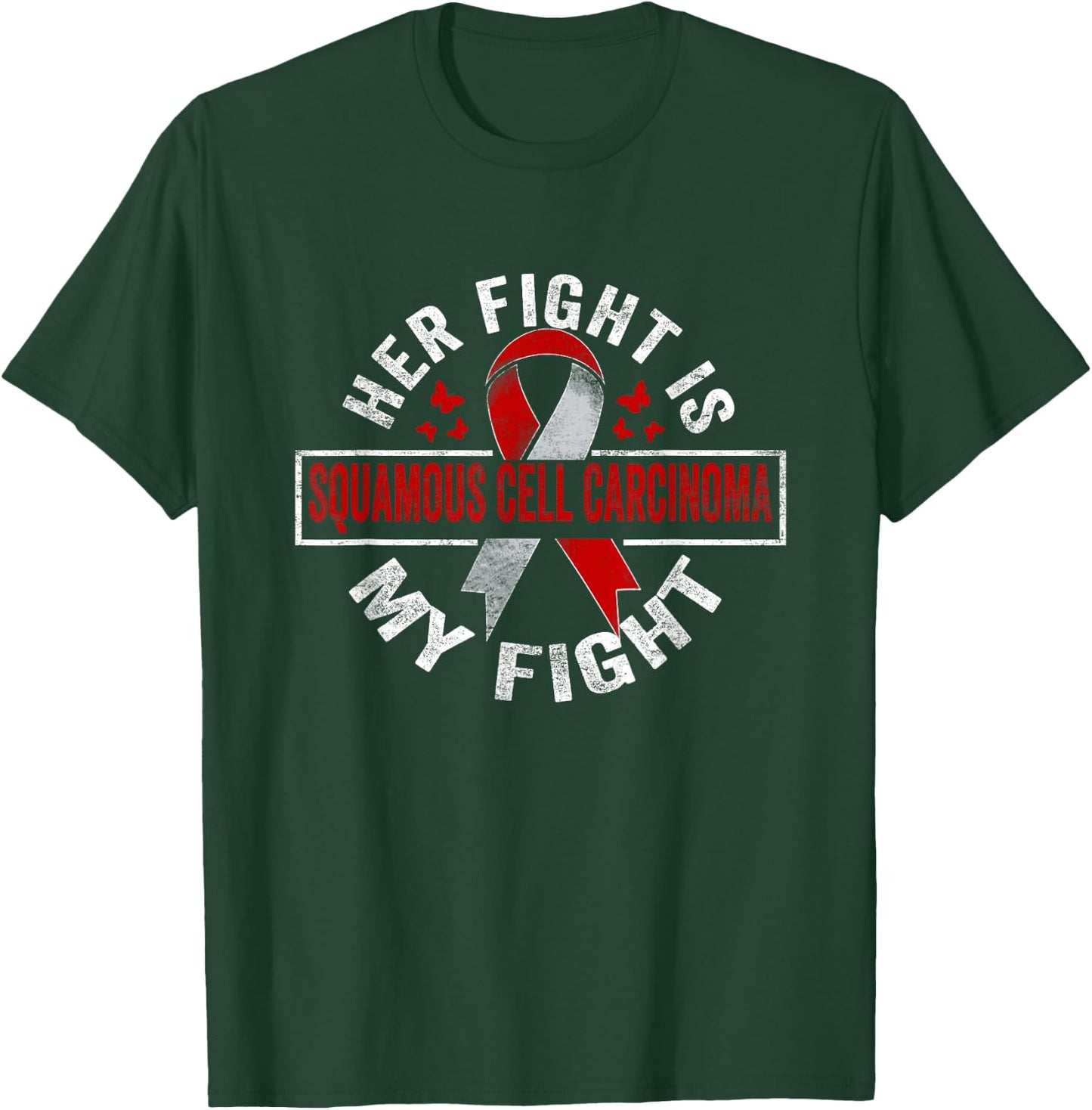Her fight is my fight Squamous Cell Carcinoma Awareness T-Shirt - T-Shirt | Forest