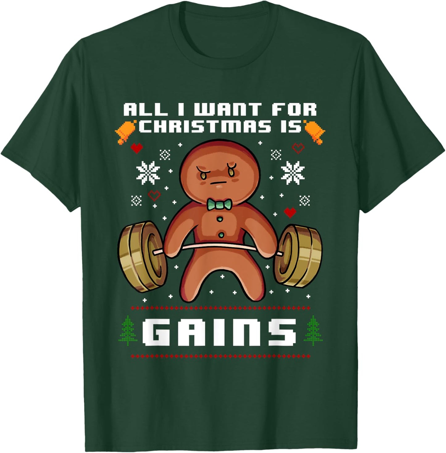 All I Want for Christmas is Gains Gingerbread Gym Workout T-Shirt - T-Shirt | Forest