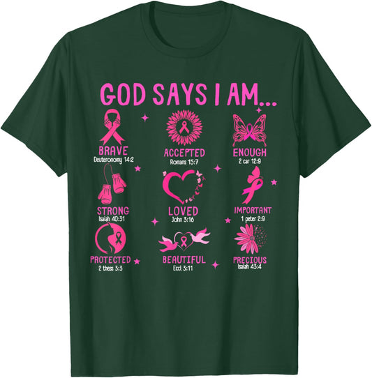 God Says I Am Breast Cancer Awareness Christian Bible Verse T-Shirt - T-Shirt | Forest