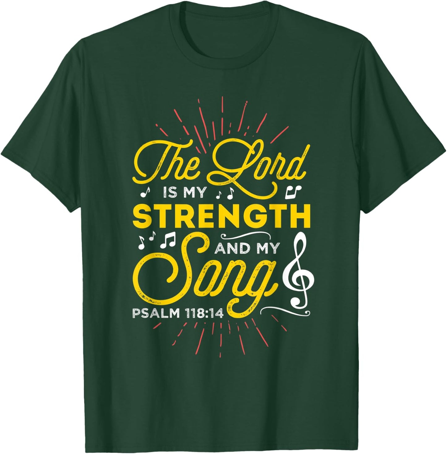 Christian - The Lord Is My Strength And My Song T-Shirt - T-Shirt | Forest