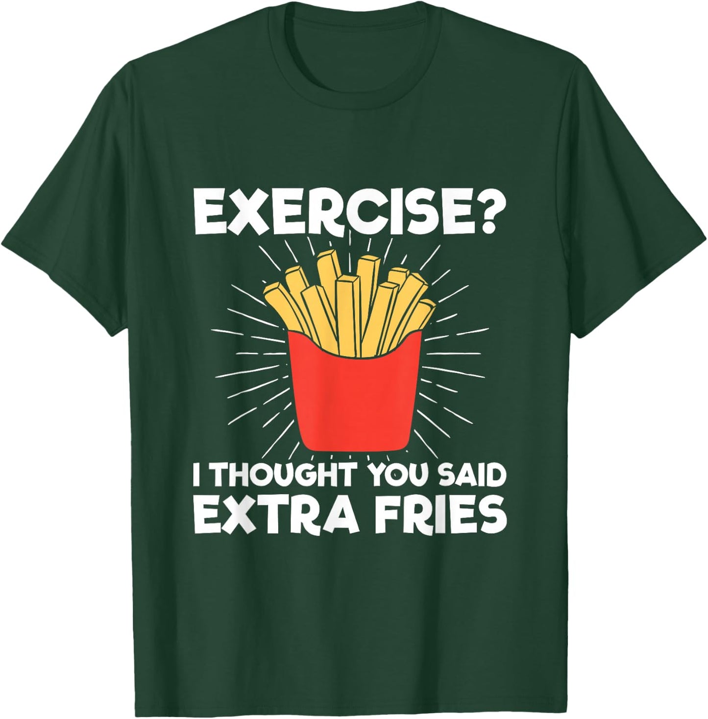 Extra Fries" Funny Workout - Classic Fit, , Short Sleeve, Adult (Black) T-Shirt - T-Shirt | Forest