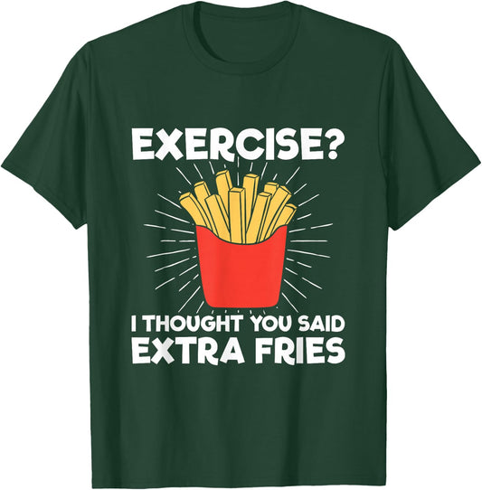 Extra Fries" Funny Workout - Classic Fit, , Short Sleeve, Adult (Black) T-Shirt - T-Shirt | Forest