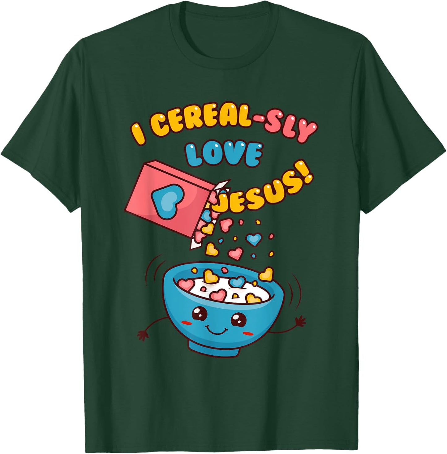 I CEREAL-SLY LOVE JESUS! - Funny Christian Pun - Hearts T-Shirt - T-Shirt | Forest