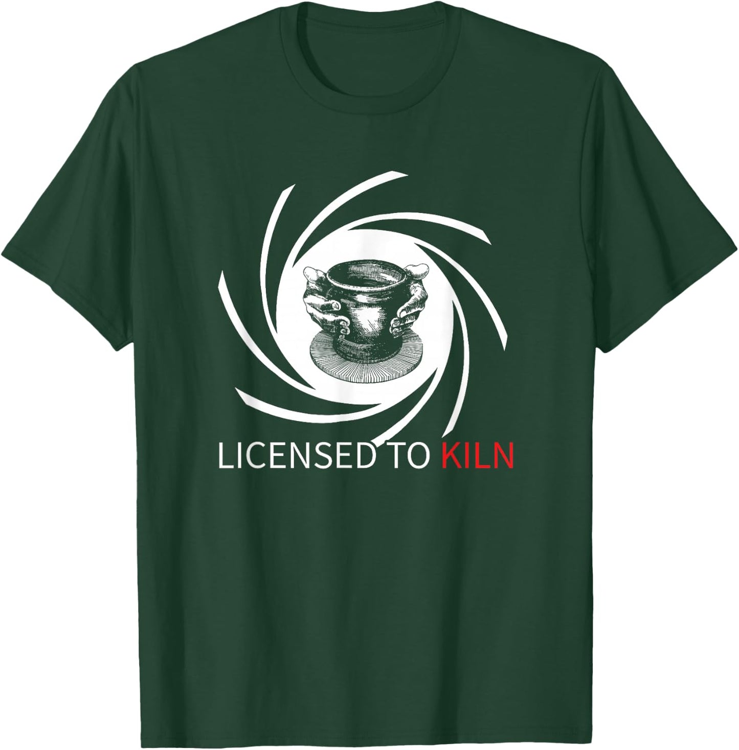 Pottery Licensed To Kiln T-Shirt - T-Shirt | Forest