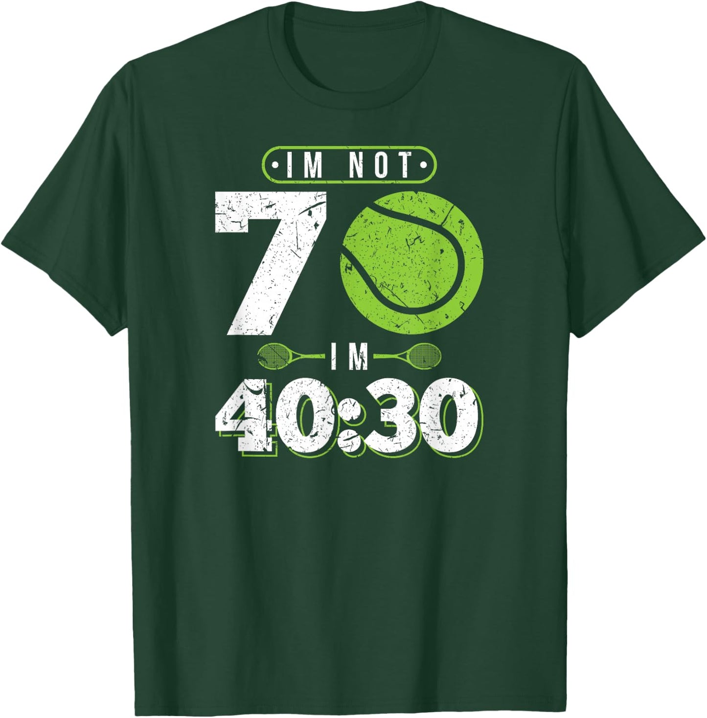 Im Not 70 Years Old Funny Tennis 70th Birthday T-Shirt - T-Shirt | Forest
