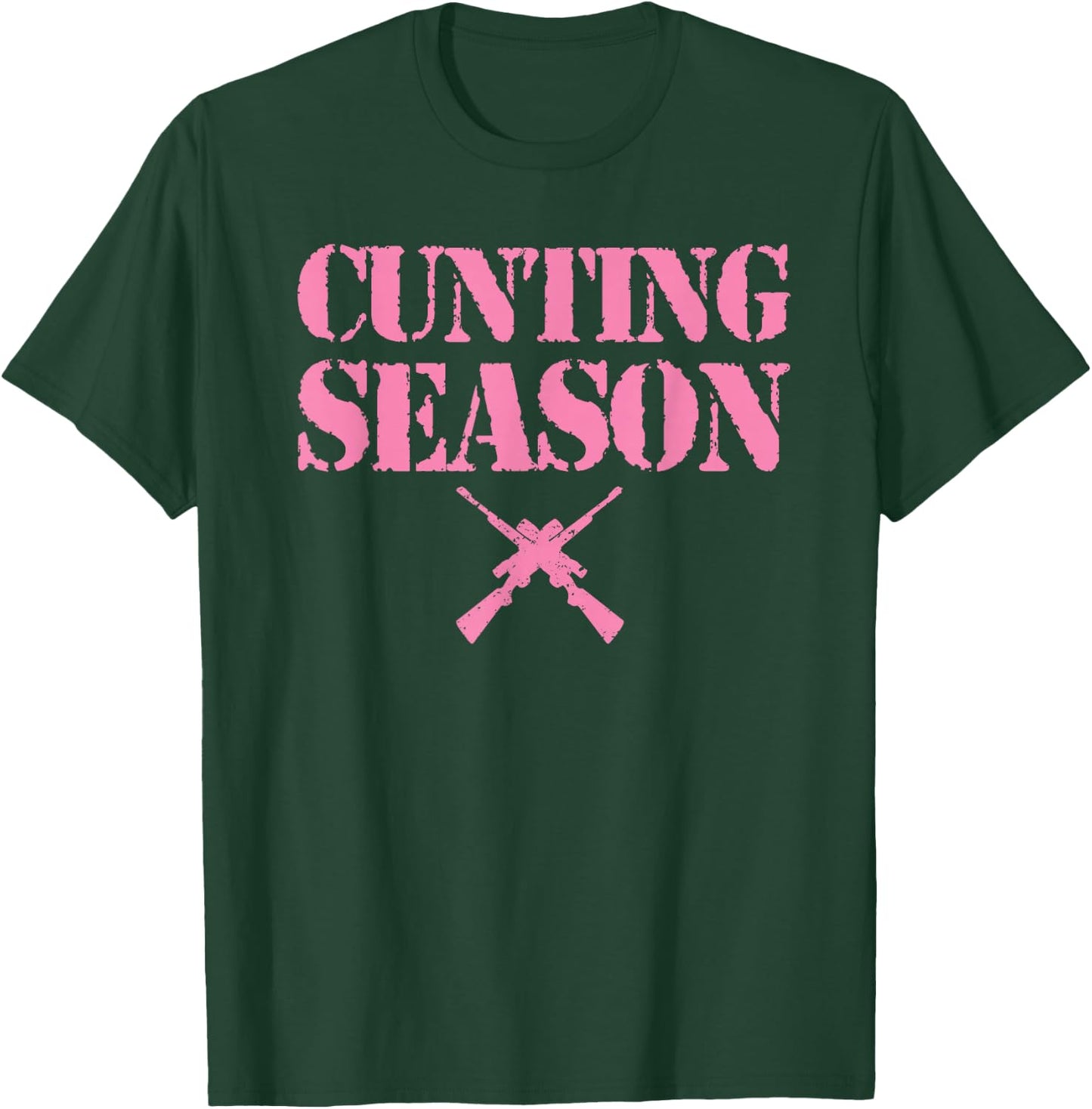 Cunting Season Hunting Counting Season Funny T-Shirt - T-Shirt | Forest