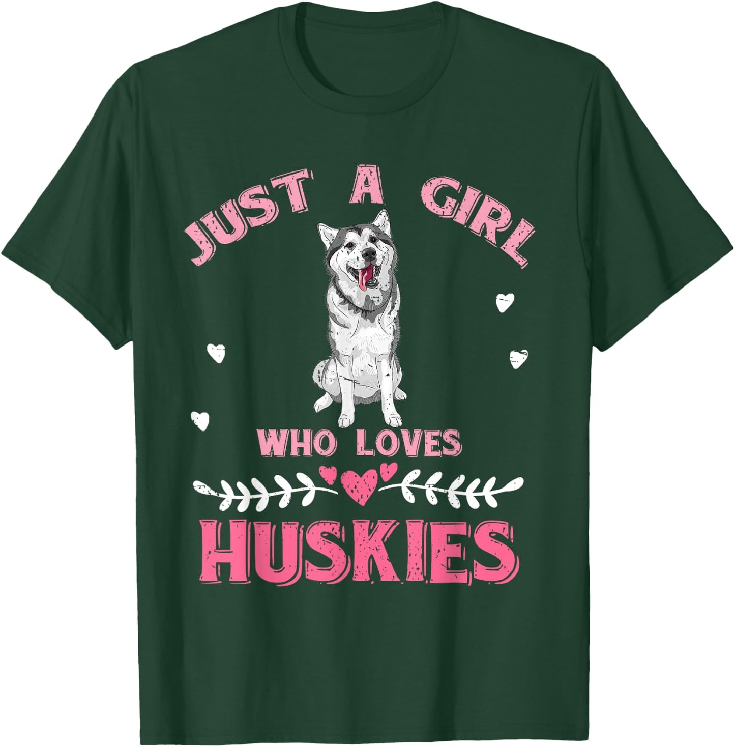 Just A Girl Who Loves Huskies Dog Lover Women Girls Husky T-Shirt - T-Shirt | Forest