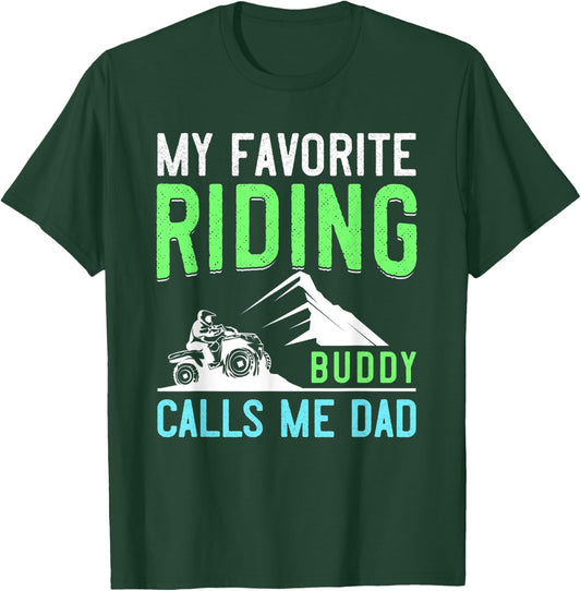 4 Wheeling Gift Dad ATV Quad Fathers Day My Riding Buddy T-Shirt - T-Shirt | Forest