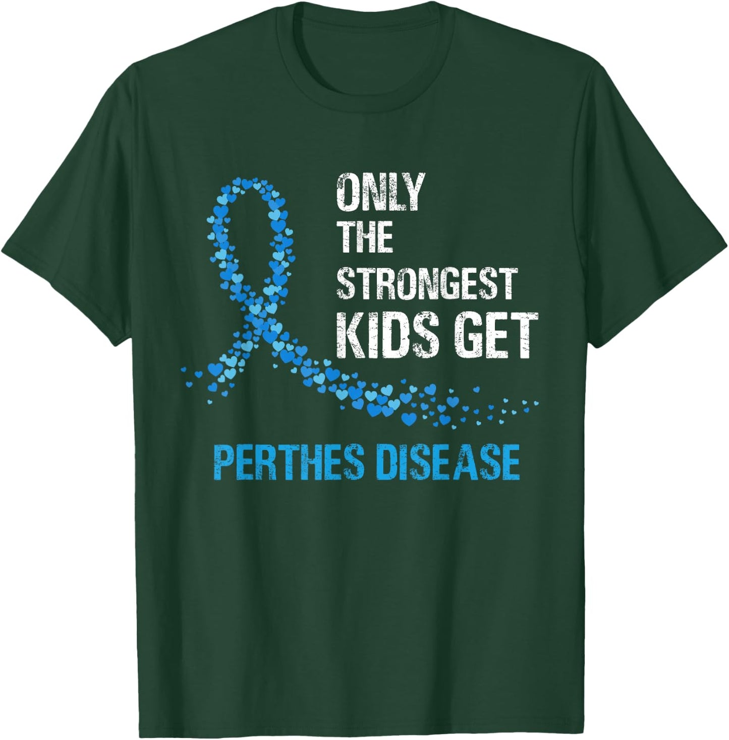 Blue Ribbon Only The Strongest Kids Get Perthes Disease T-Shirt - T-Shirt | Forest