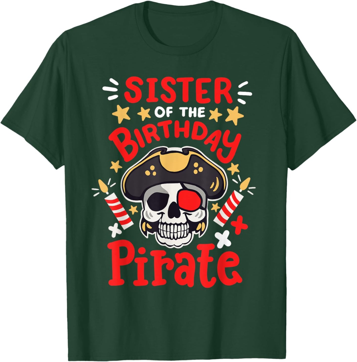 Sister Of The Birthday Pirate Party Family Matching Girls T-Shirt - T-Shirt | Forest