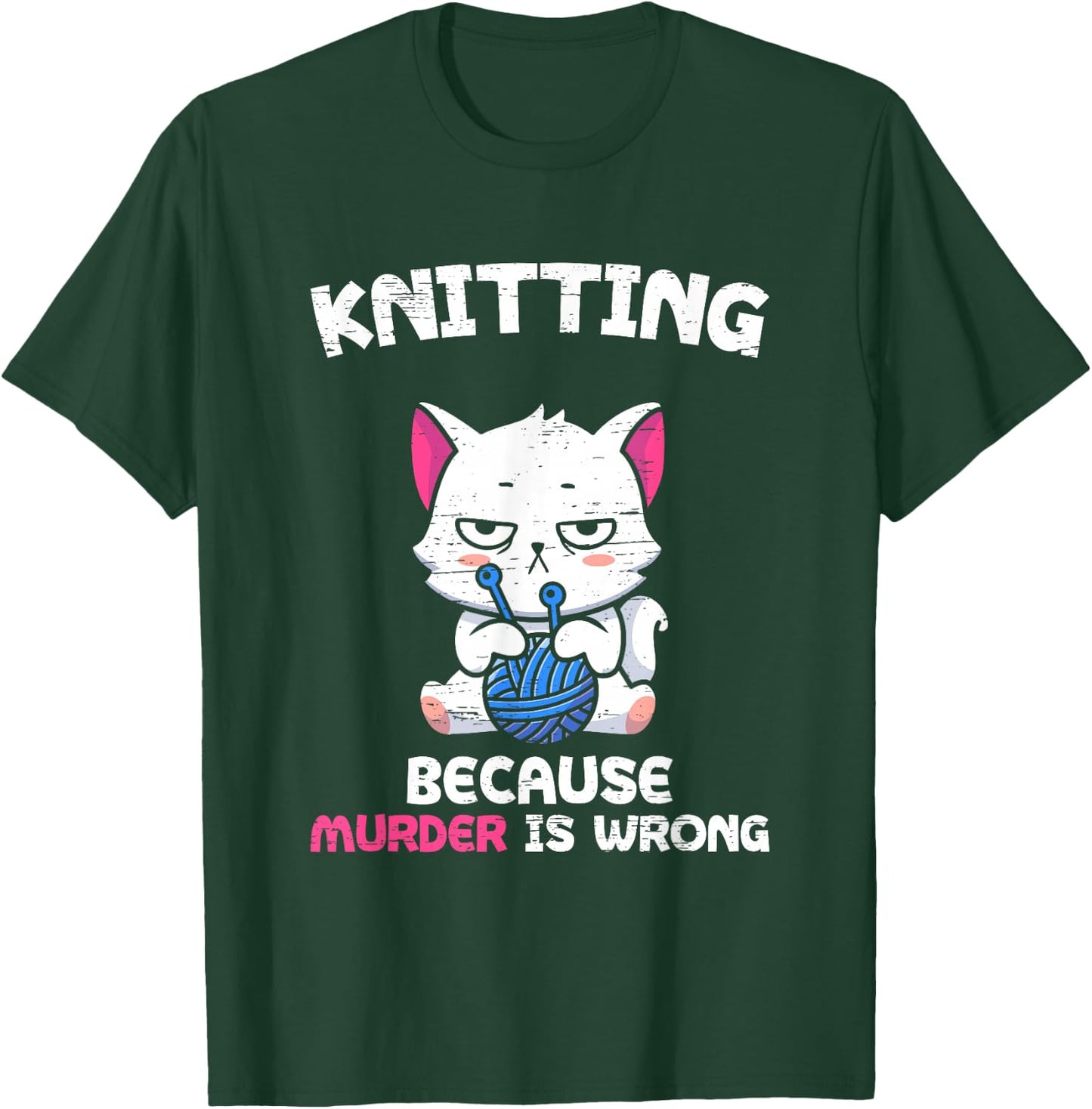 Knitting Because Murder Is Wrong Hobbies Knit Feline Cat Top T-Shirt - T-Shirt | Forest