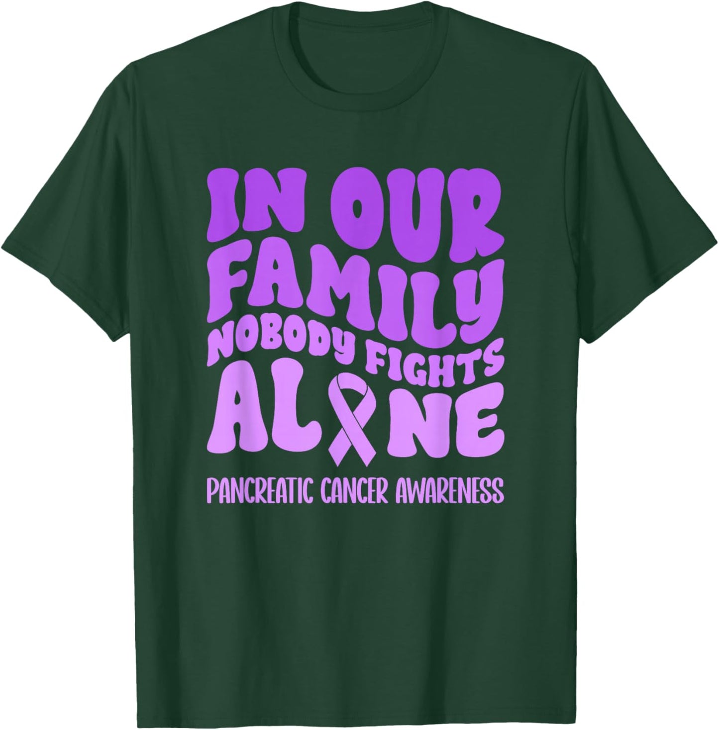 In Our Family Nobody Fights Alone Pancreatic Cancer T-Shirt - T-Shirt | Forest