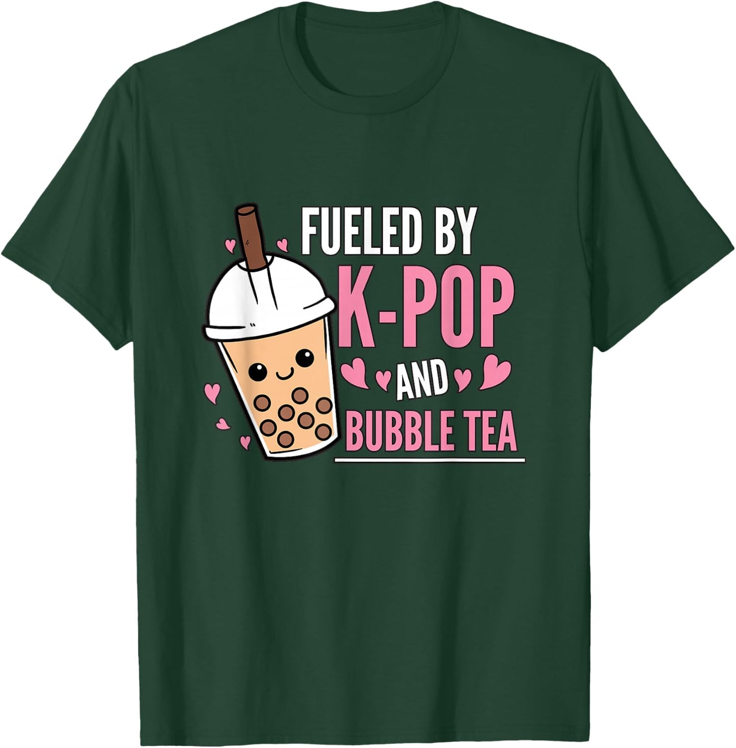 Fueled By K-Pop And Bubble Tea K-Pop Outfit K-Pop Gift KPop T-Shirt - T-Shirt | Forest