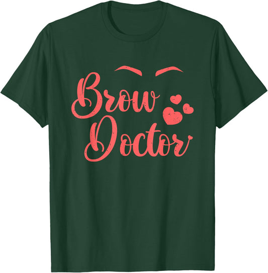 Funny Brows Doctor Lashes Makeup Eyebrows Beauty Woman Gift T-Shirt - T-Shirt | Forest