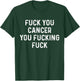 Funny Fuck Cancer - Black - Adult - Short Sleeve - Classic Fit - Cancer Awareness - Fuck You Cancer T-Shirt - T-Shirt | Forest