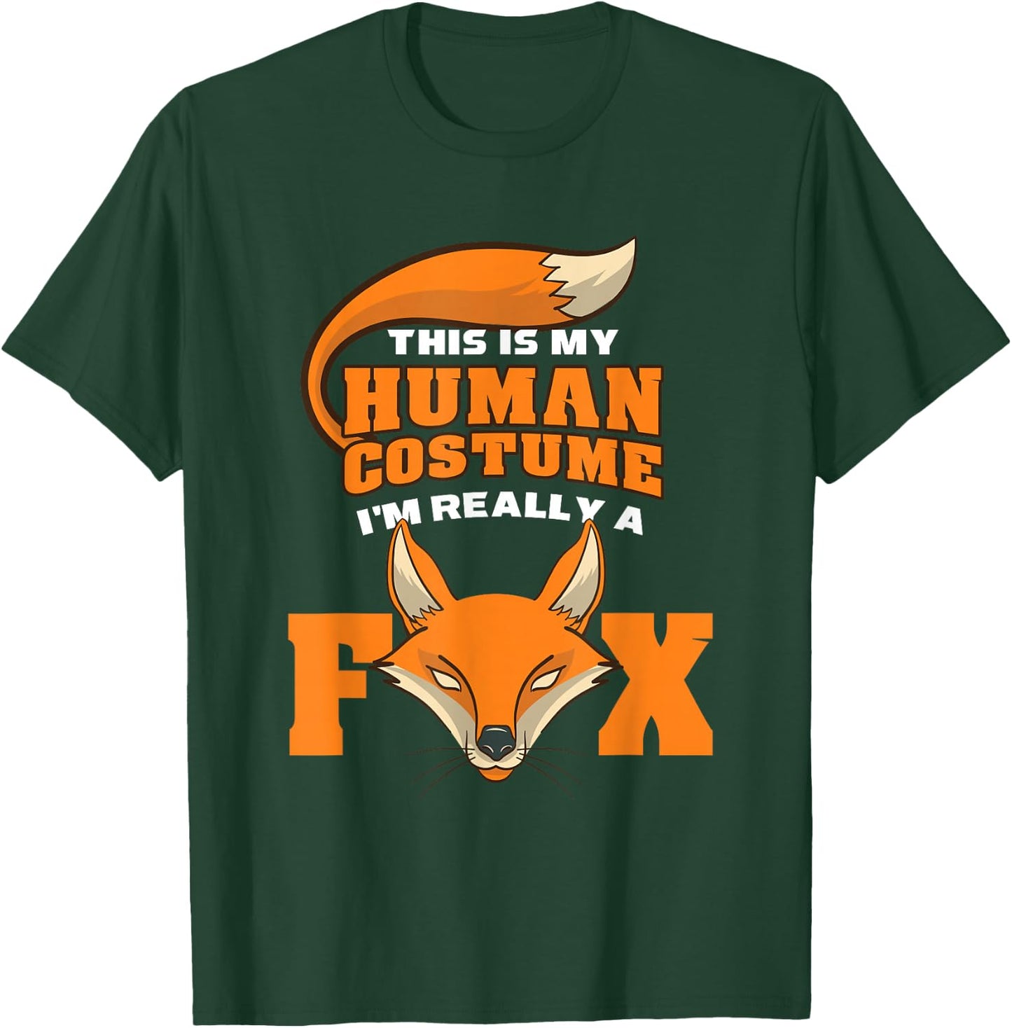 This Is My Human Costume Im Really A Fox Halloween Costume T-Shirt - T-Shirt | Forest