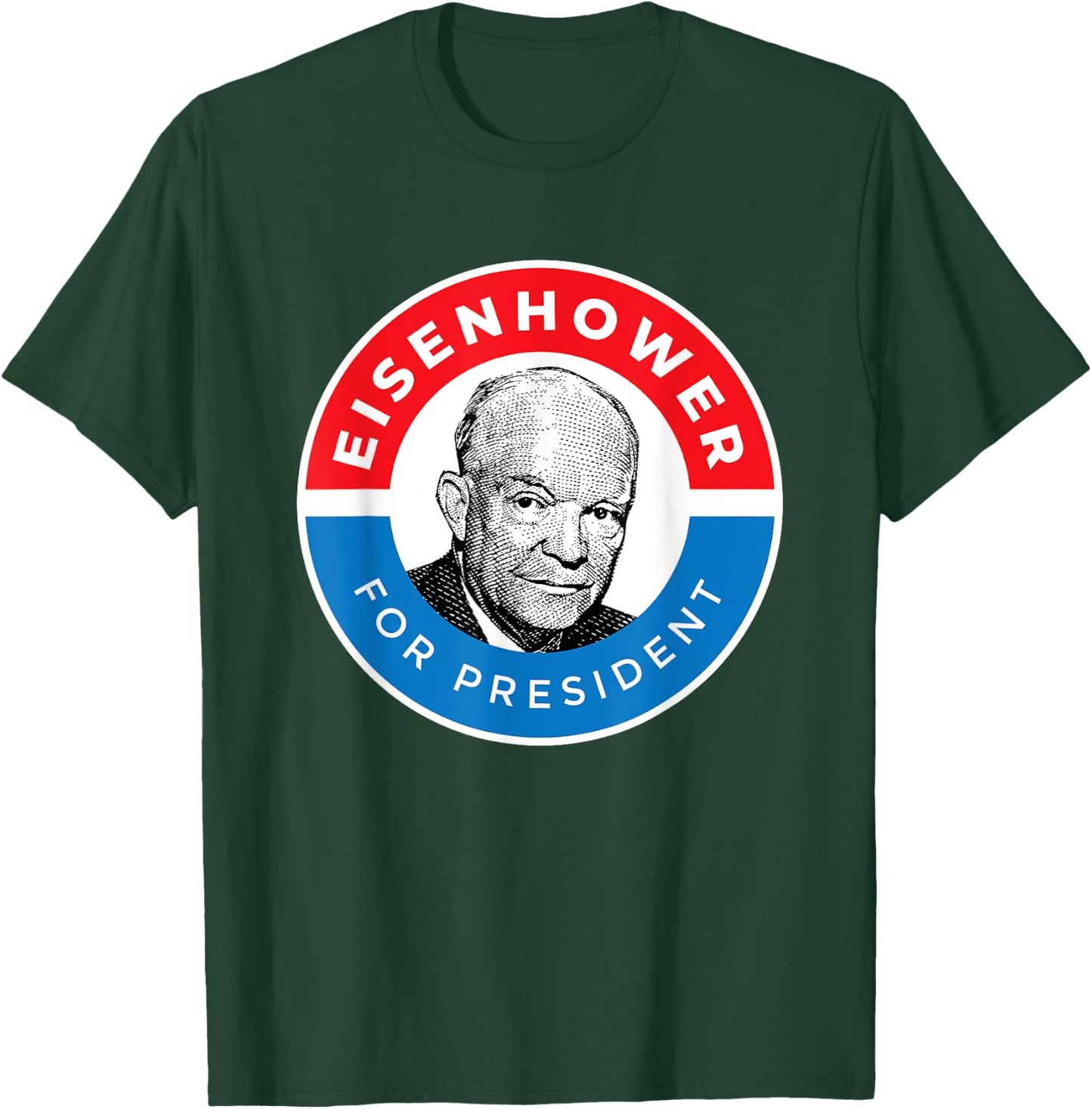 President Ike General Dwight Eisenhower T-Shirt - T-Shirt | Forest