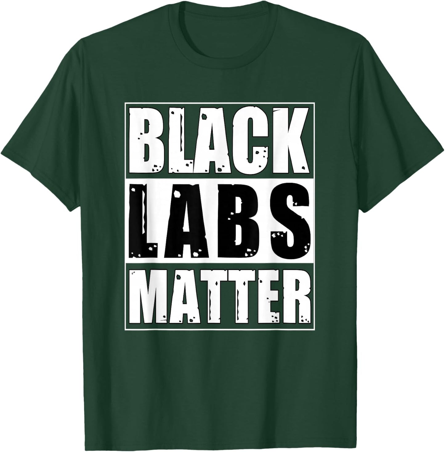 Black Labs Matter Funny Labrador Dog Lover Humor Women Kids T-Shirt - T-Shirt | Forest