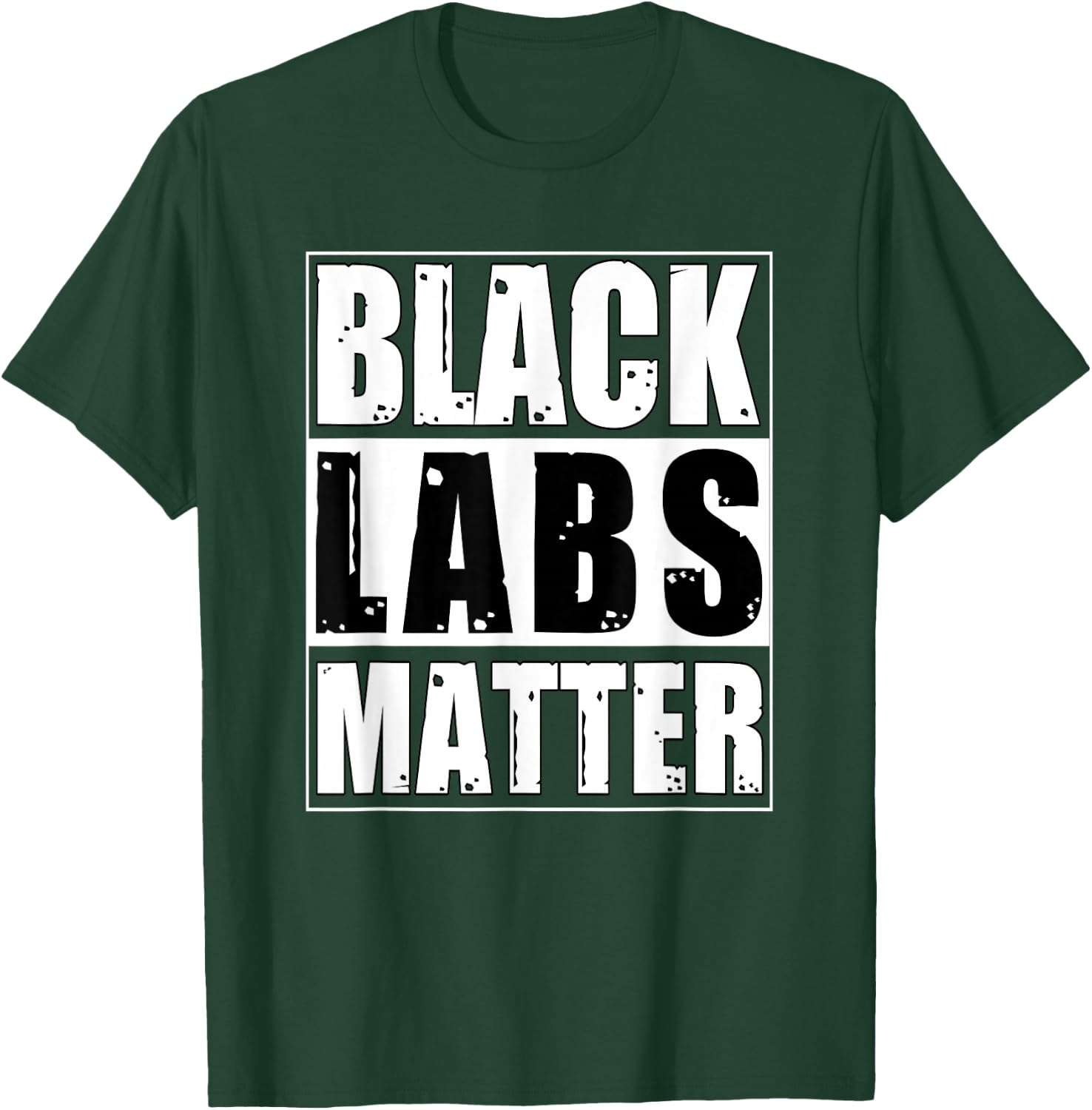 Black Labs Matter Funny Labrador Dog Lover Humor Women Kids T-Shirt - T-Shirt | Forest
