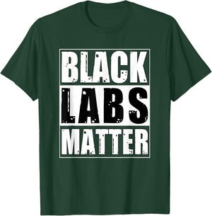 Black Labs Matter Funny Labrador Dog Lover Humor Women Kids T-Shirt - T-Shirt | Forest