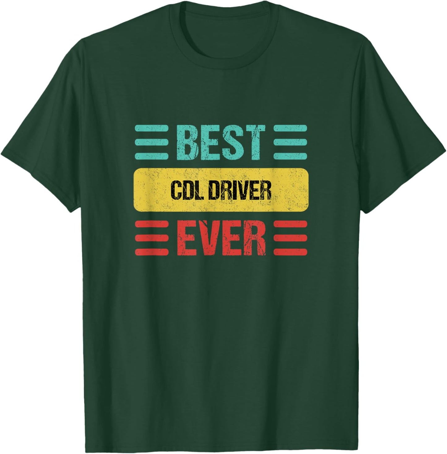 Cdl Driver T-Shirt - T-Shirt | Forest