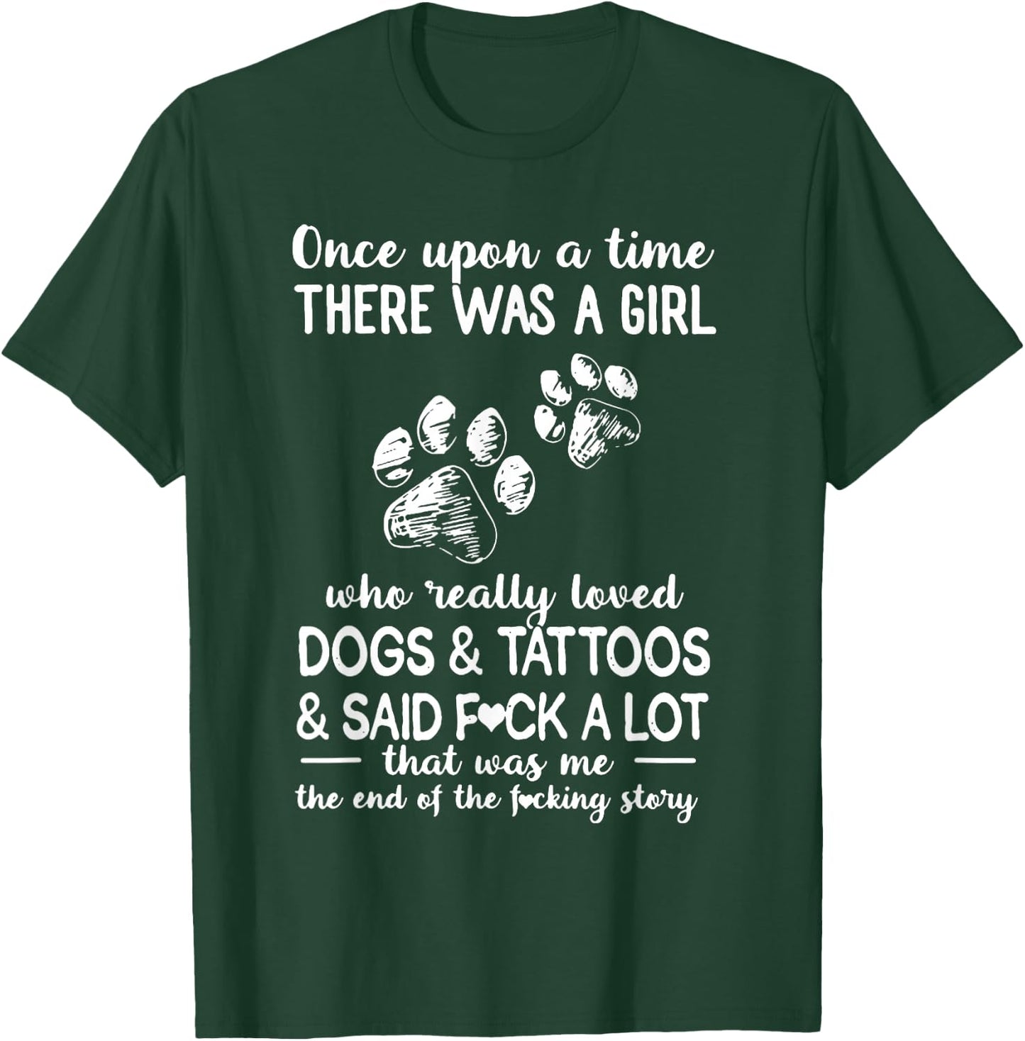 There Was A Girl Who Really Loved Dogs And Tattoos T-Shirt - T-Shirt | Forest