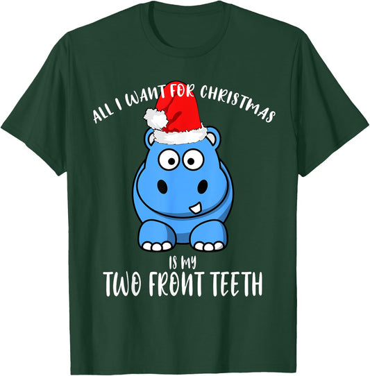 All I Want Is My Two front Teeth Christmas gifts for kids T-Shirt - T-Shirt | Forest