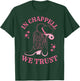 In Chappell We Trust Hat Cowgirl For Western Country T-Shirt - T-Shirt | Forest