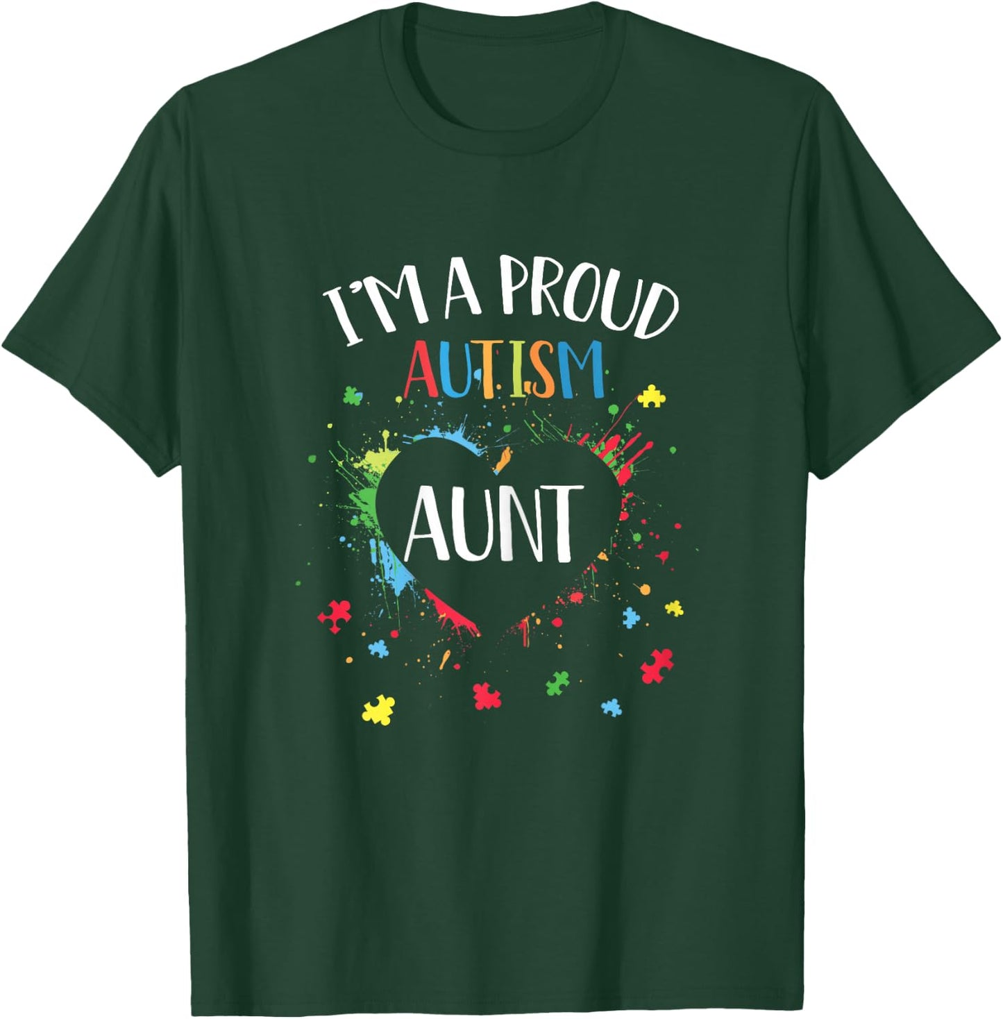 Puzzle Heart I'm A Proud Autism Aunt Autism Awareness T-Shirt - T-Shirt | Forest