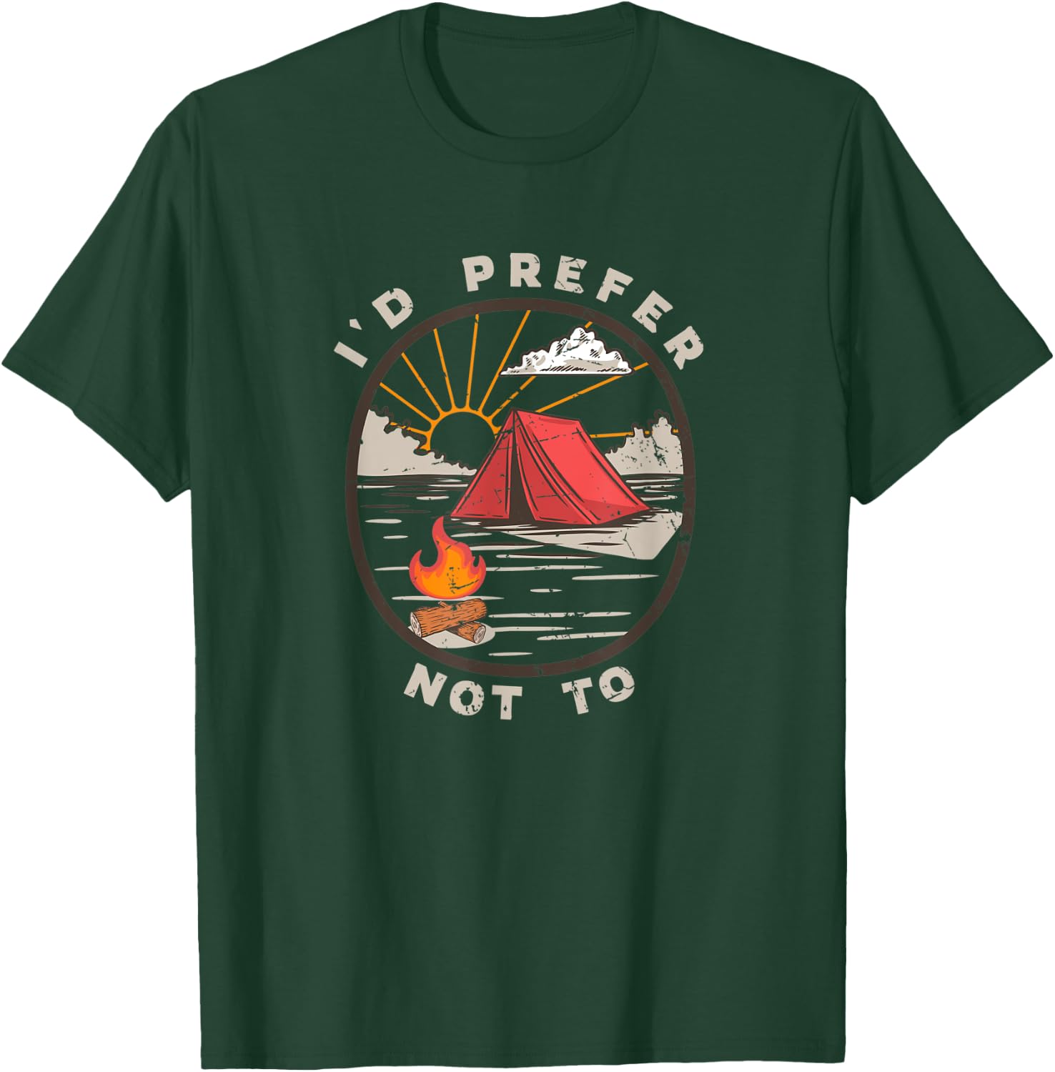 Hilarious Anti Outdoor Tent Camping Meme I'd Prefer Not To T-Shirt - T-Shirt | Forest