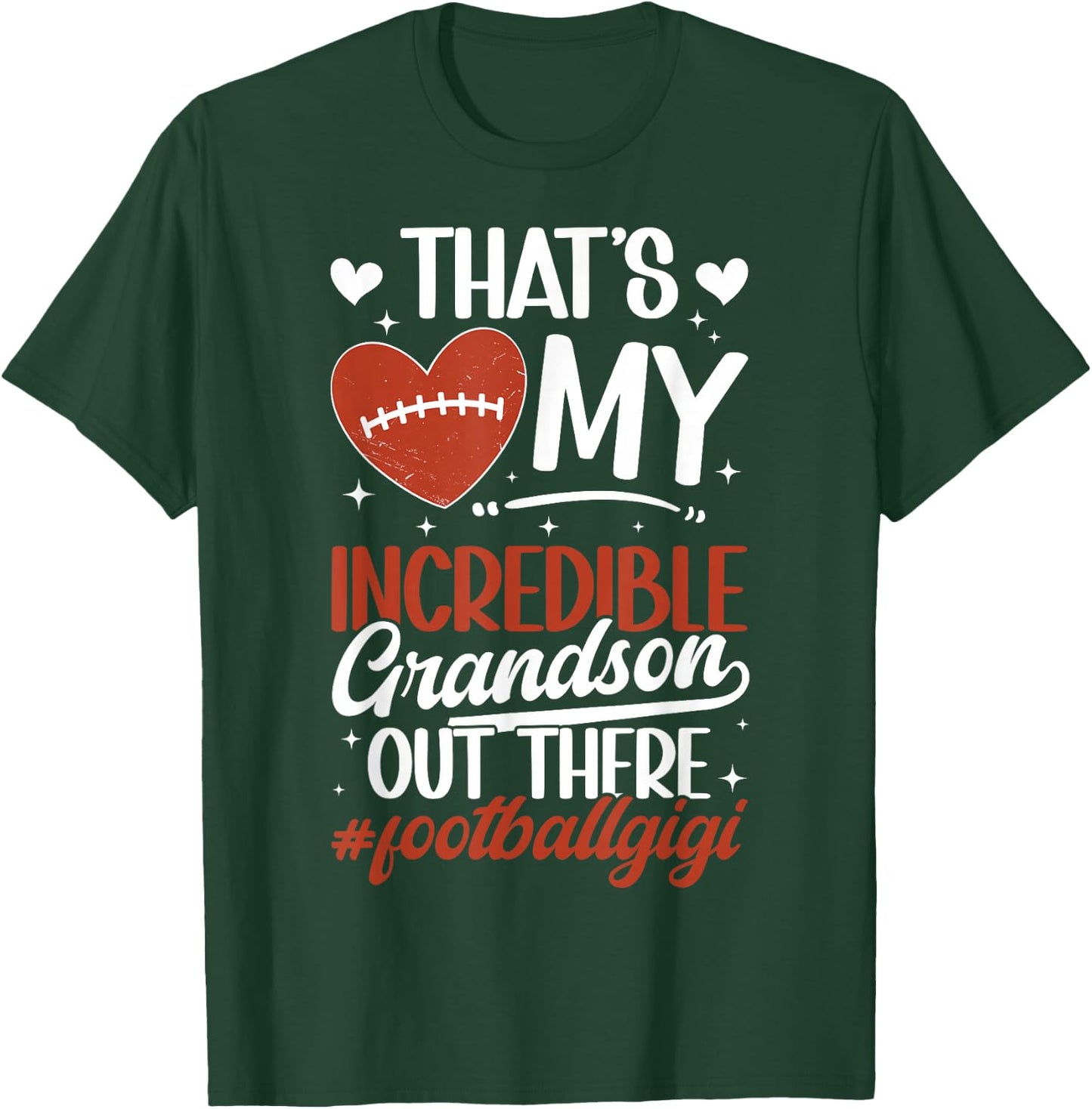 Incredible Grandson Football Gigi Of A Football Player Gigi T-Shirt - T-Shirt | Forest