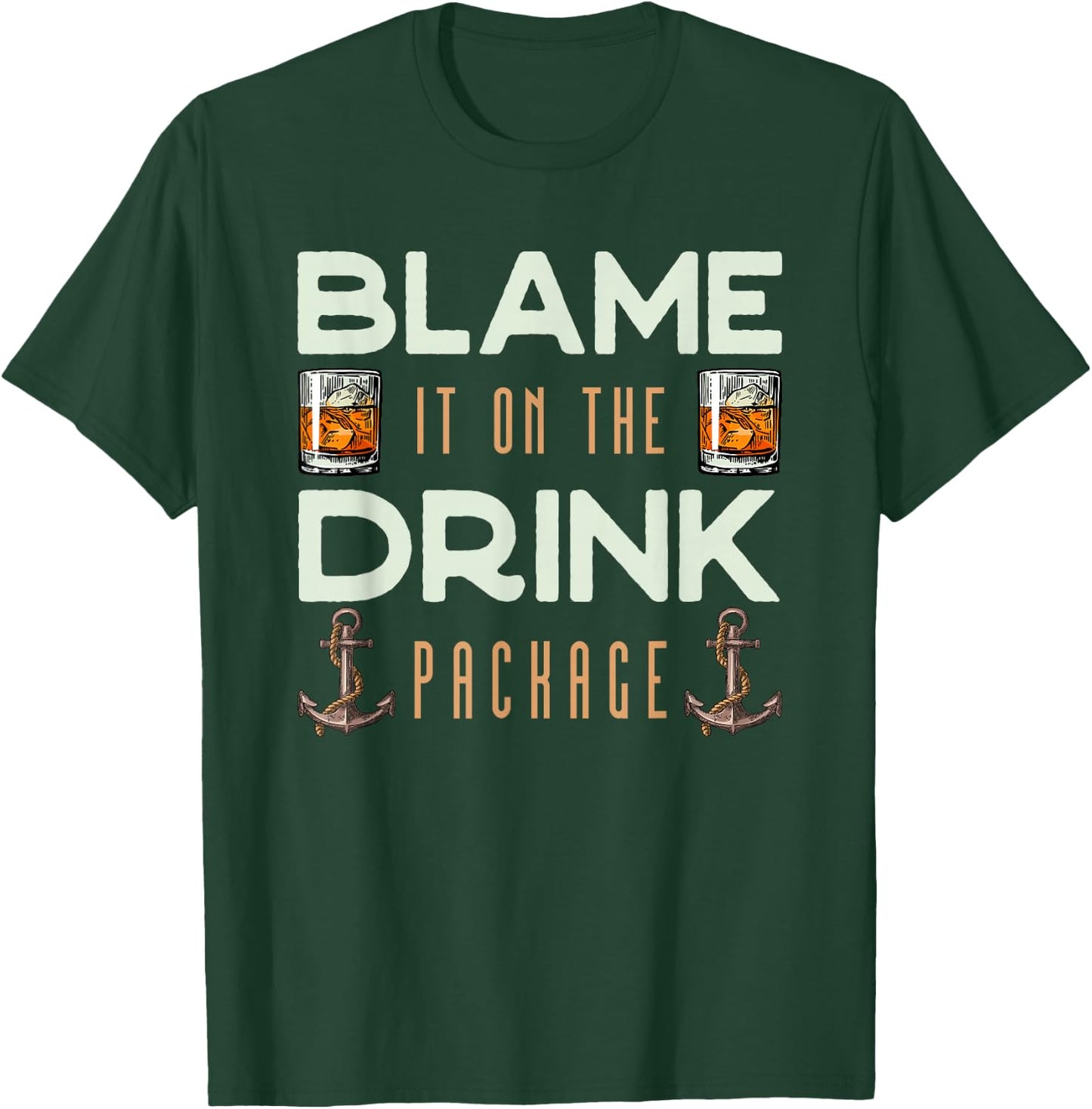 Kreuzfahrt Party Zeit Blame It On The Drink Package Funny Cruise T-Shirt - T-Shirt | Forest