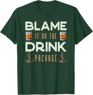 Kreuzfahrt Party Zeit Blame It On The Drink Package Funny Cruise T-Shirt - T-Shirt | Forest