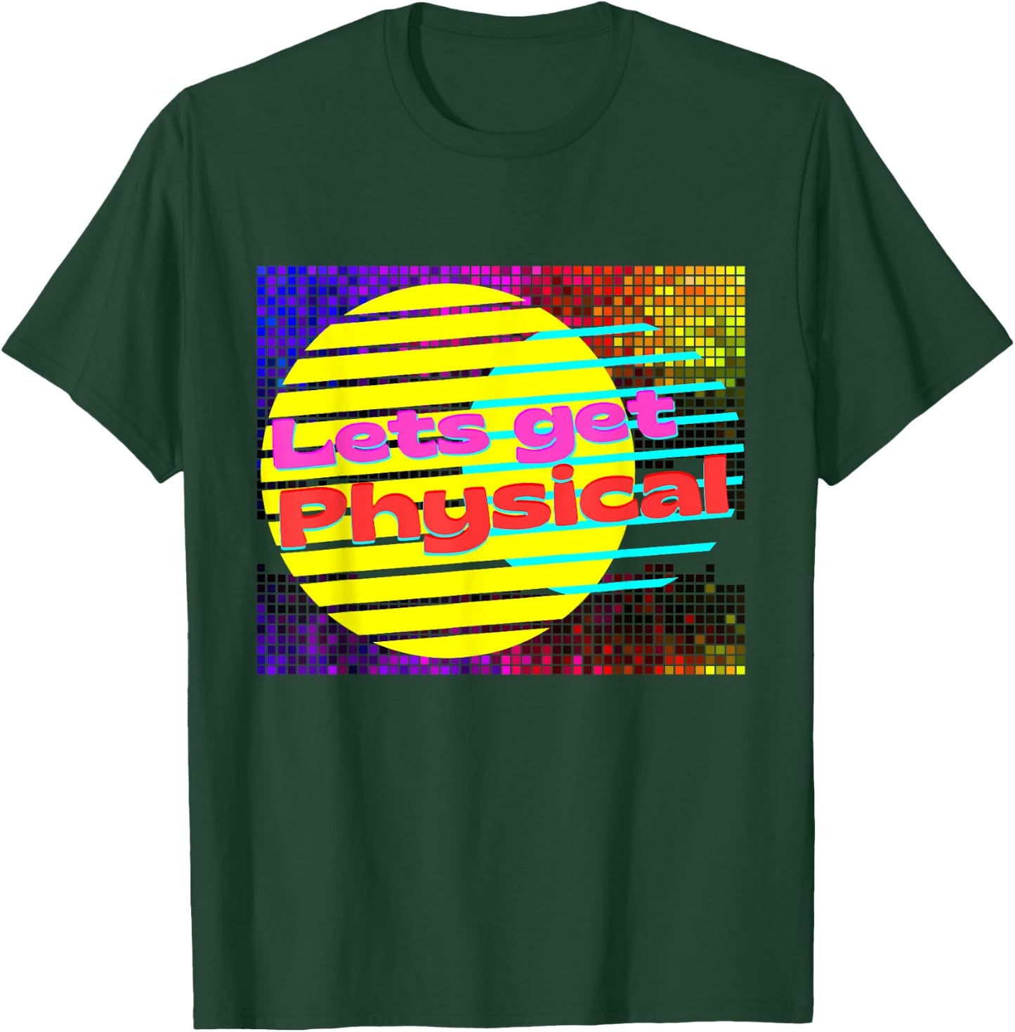 Lets Get Physical Workout Gym Rad 80s T-Shirt - T-Shirt | Forest