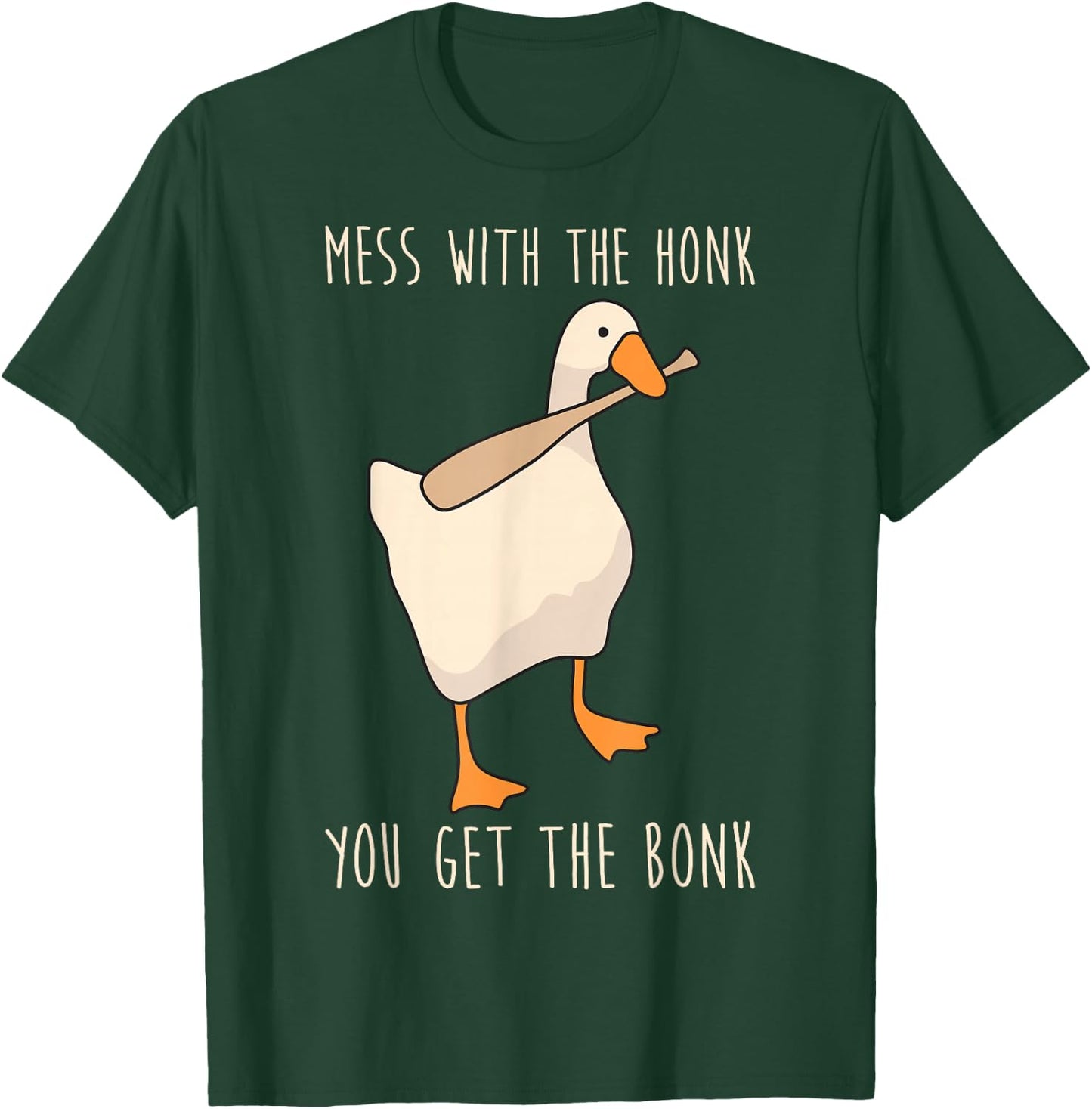 Mess with The Honk You Get The Bonk Small T-Shirt - T-Shirt | Forest