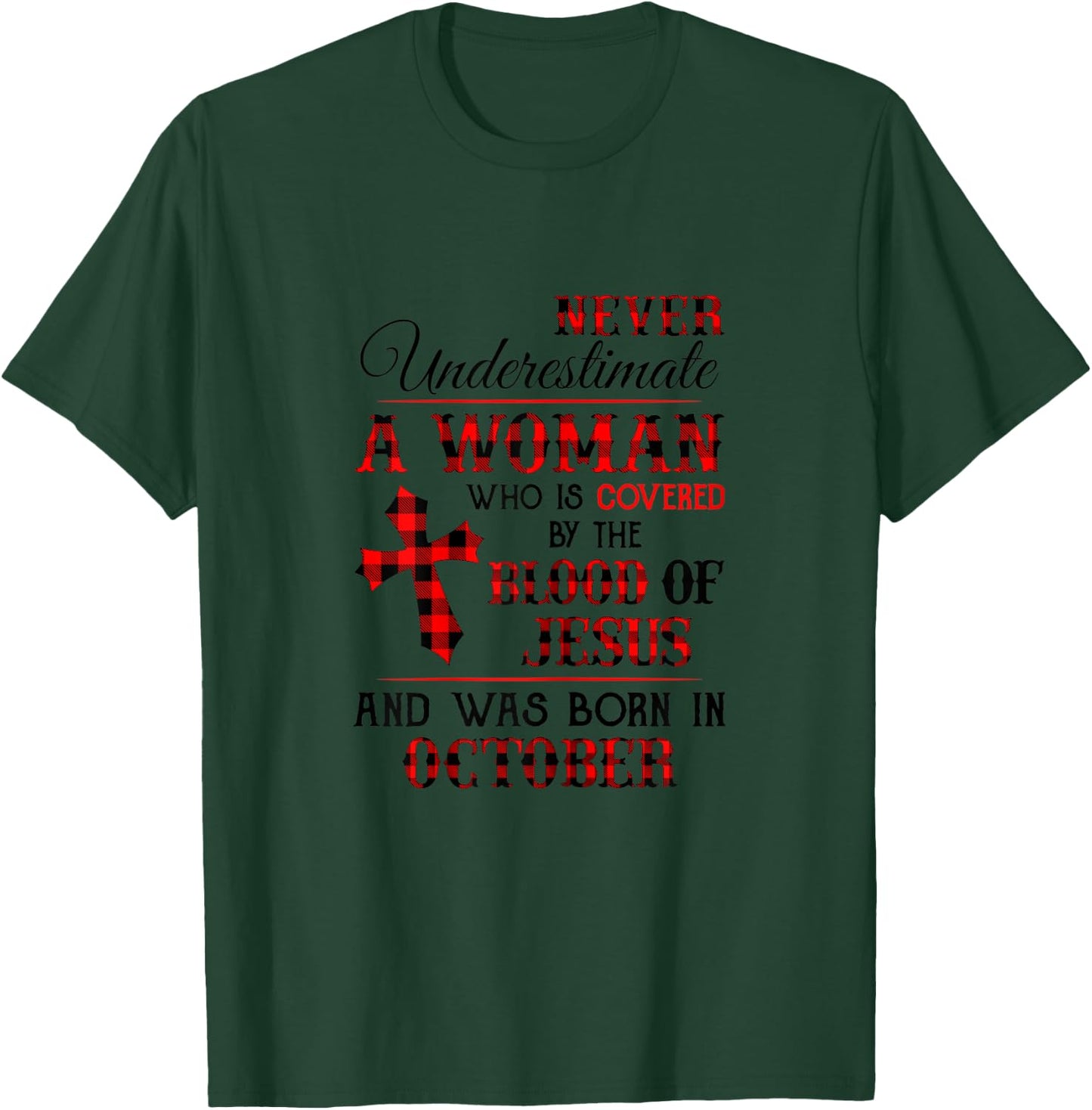 Covered By The Blood Of Jesus And Was Born In October T-Shirt - T-Shirt | Forest