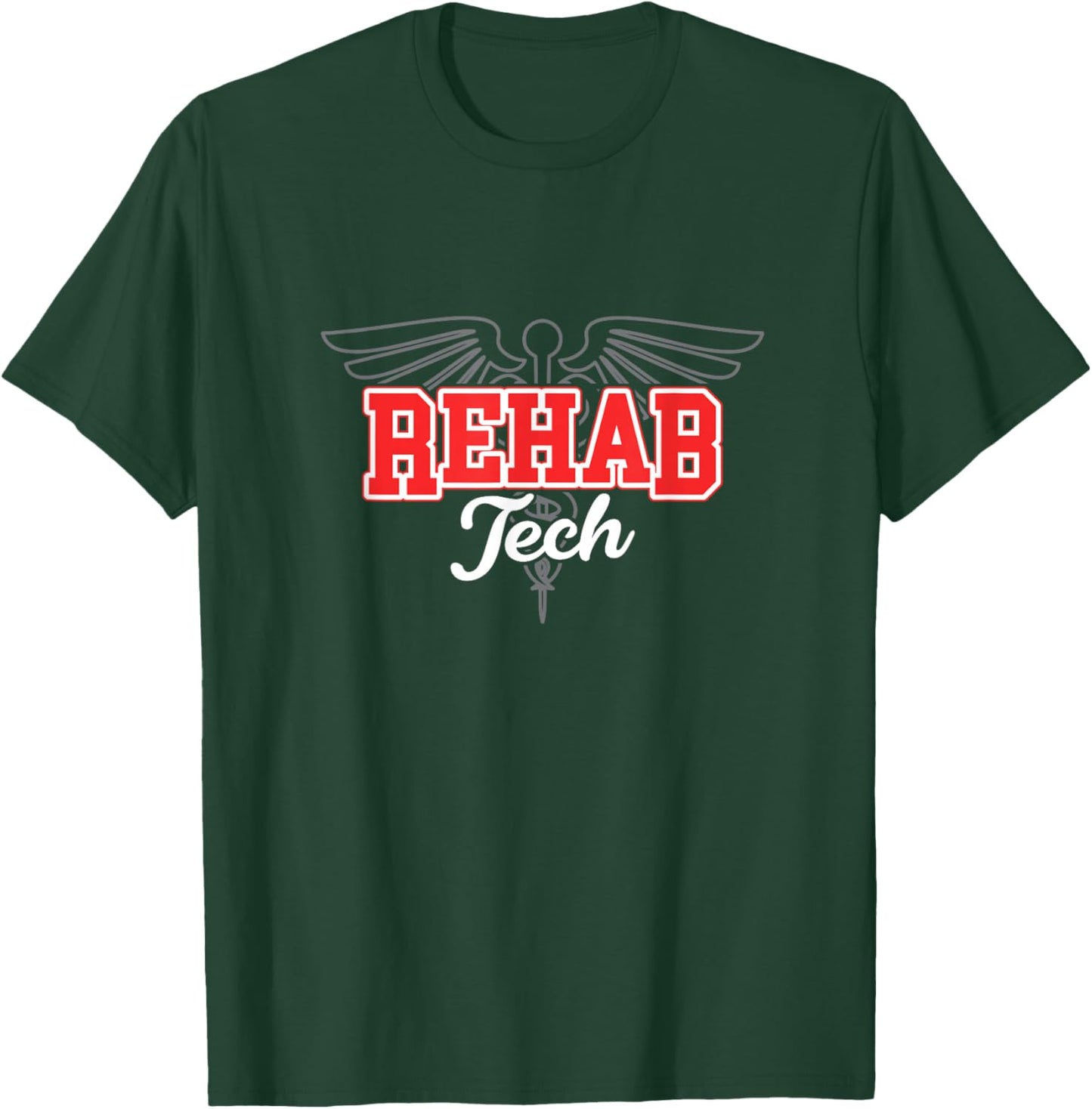 Rehabilitation Technologist Physical Rehab Nursing Tech Aide T-Shirt - T-Shirt | Forest