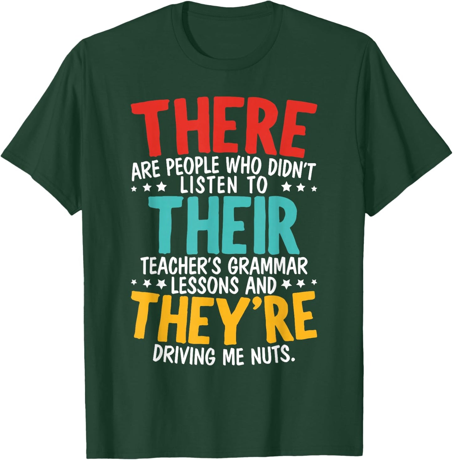 There Their They're Grammar Nazy Proper English Writing T-Shirt - T-Shirt | Forest