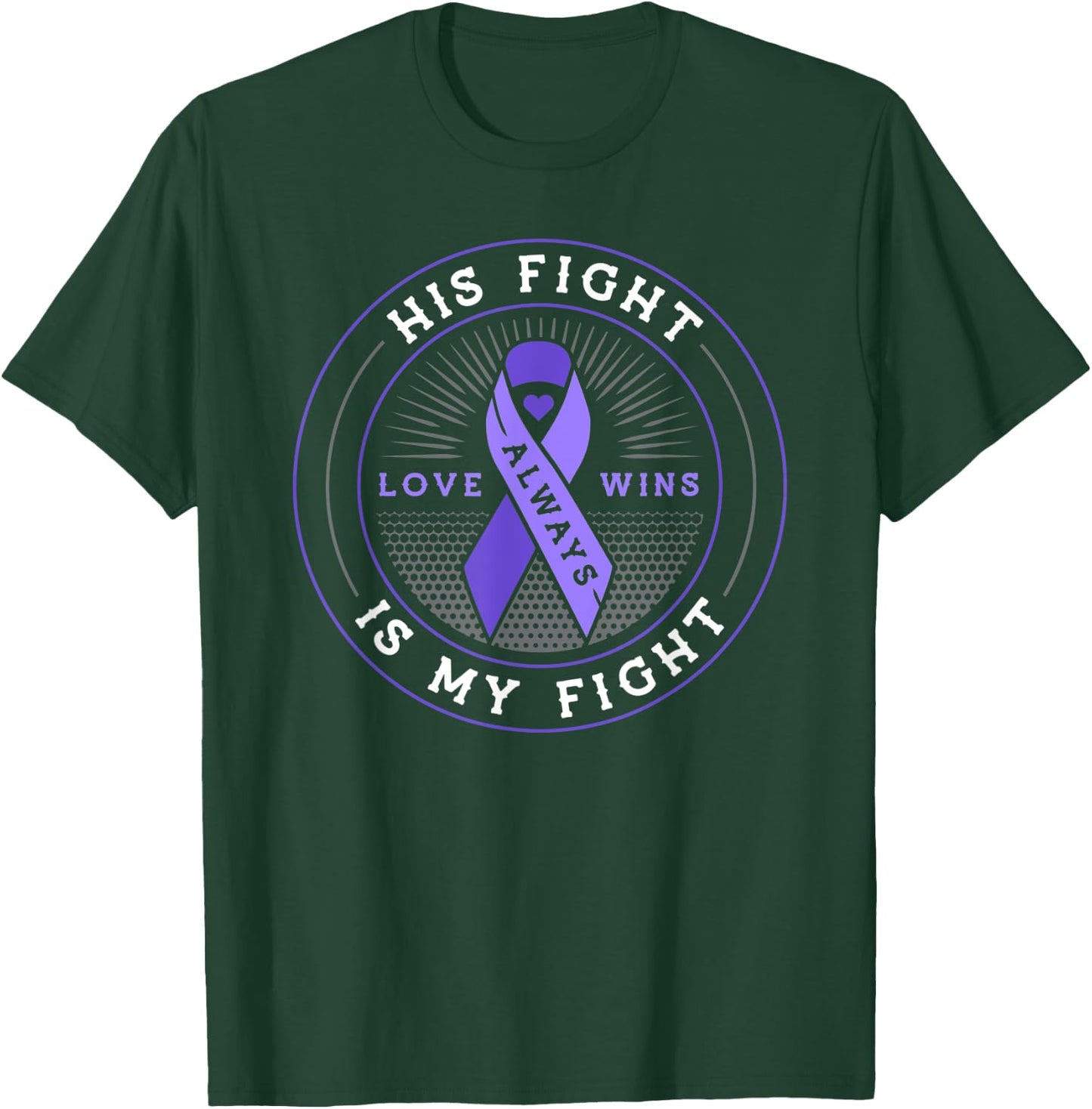 His fight is my fight testicular cancer awareness T-Shirt - T-Shirt | Forest