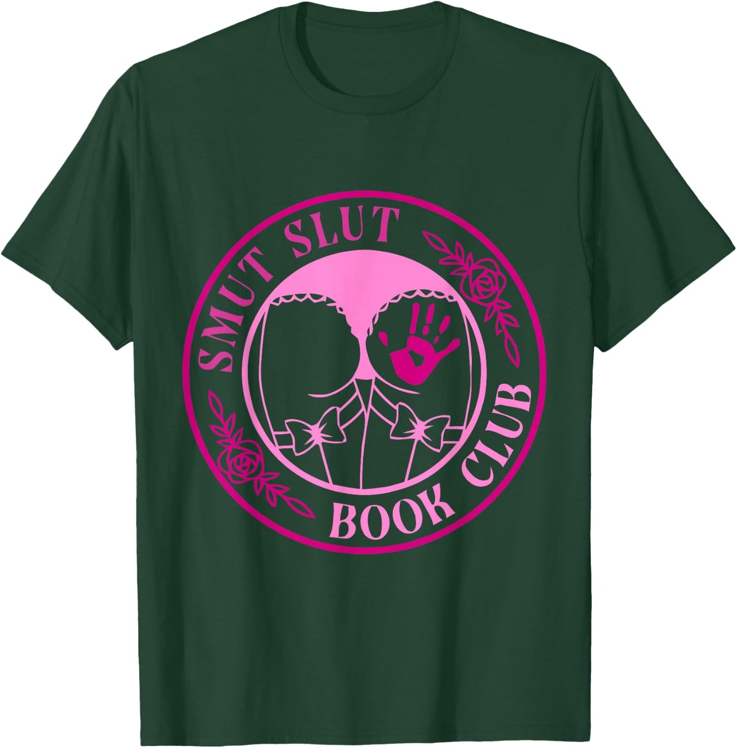 Smut Slut Book Club Good Girl STFUATTDLAGG Vintage Quote T-Shirt - T-Shirt | Forest