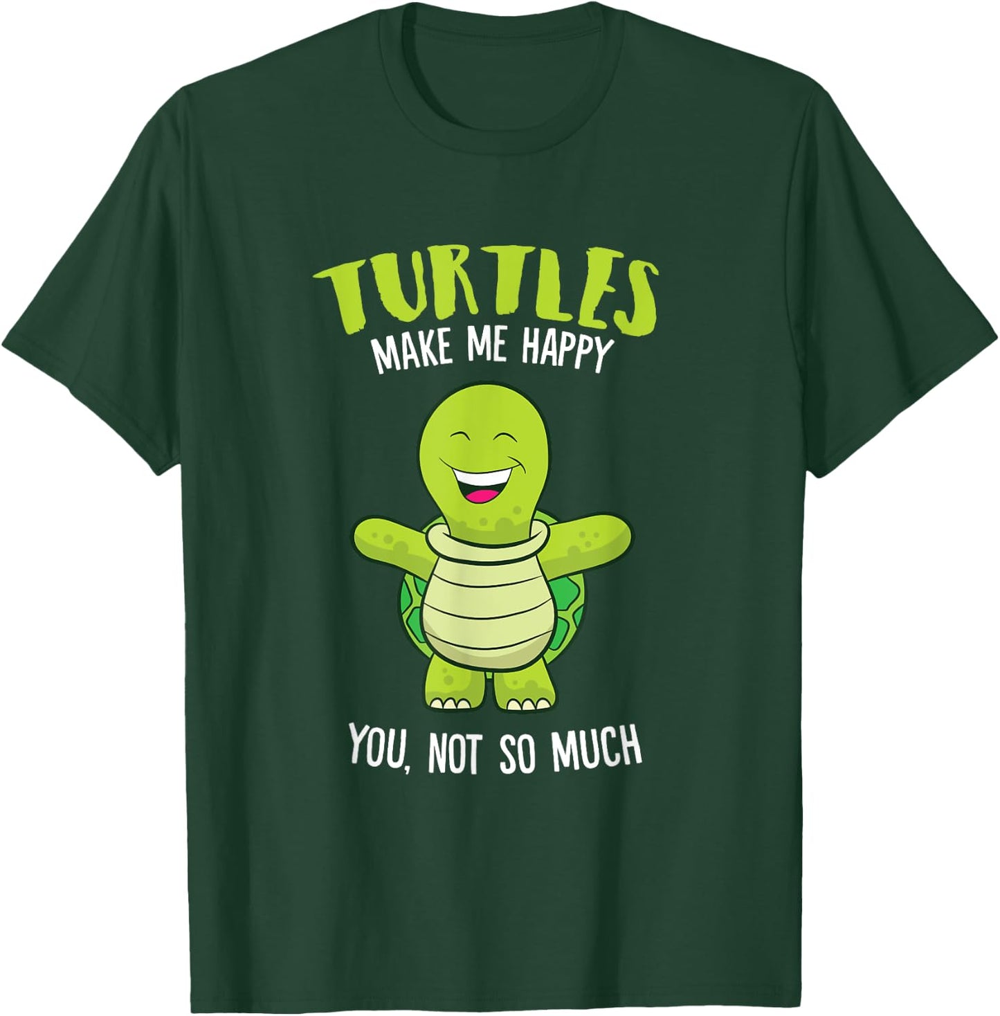 Turtles Make Me Happy Love Turtles T-Shirt - T-Shirt | Forest