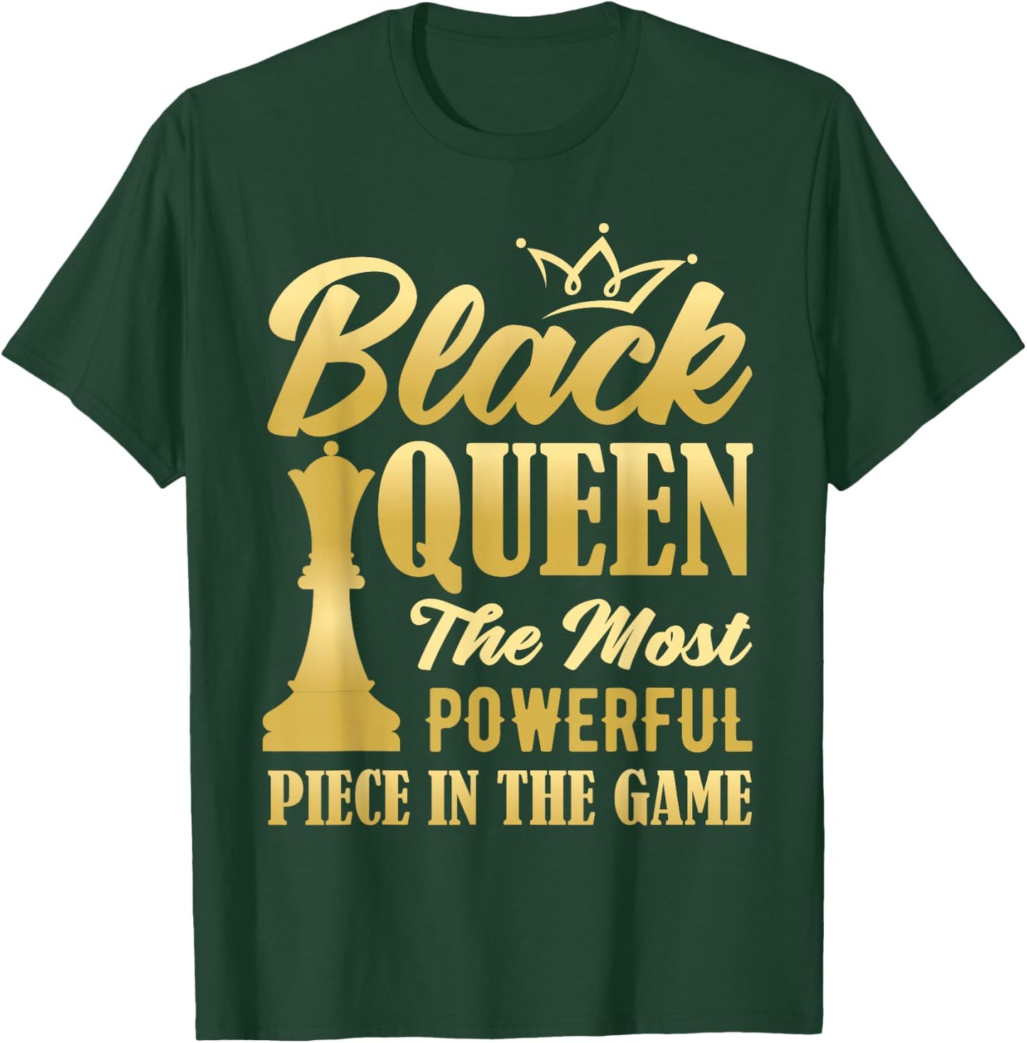Black Queen The Most Powerful Piece in The Game Women Girl Small T-Shirt - T-Shirt | Forest